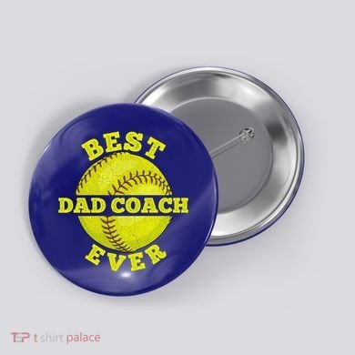 Softball Quote For Your Softball Coach Dad Great Gift Button