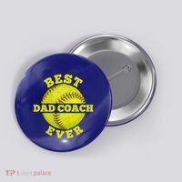 Softball Quote For Your Softball Coach Dad Great Gift Button thumb 0