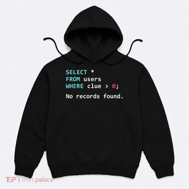 SQL Query Funny SQL Database Admin Programmer Hoodie