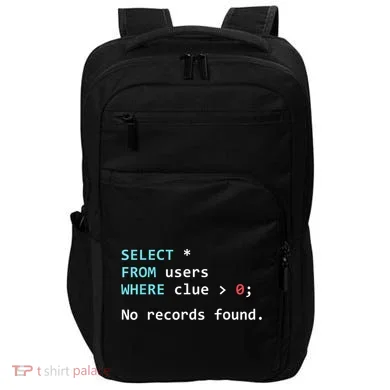 SQL Query Funny SQL Database Admin Programmer Impact Tech Backpack