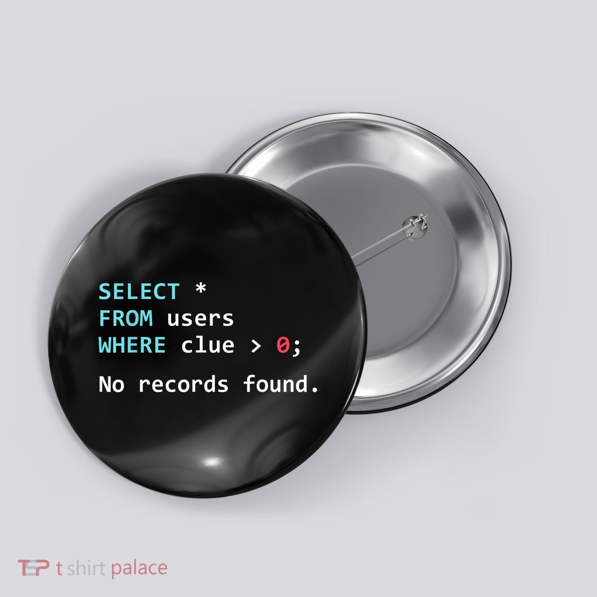 SQL Query Funny SQL Database Admin Programmer Button