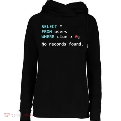 SQL Query Funny SQL Database Admin Programmer Womens Funnel Neck Pullover Hood