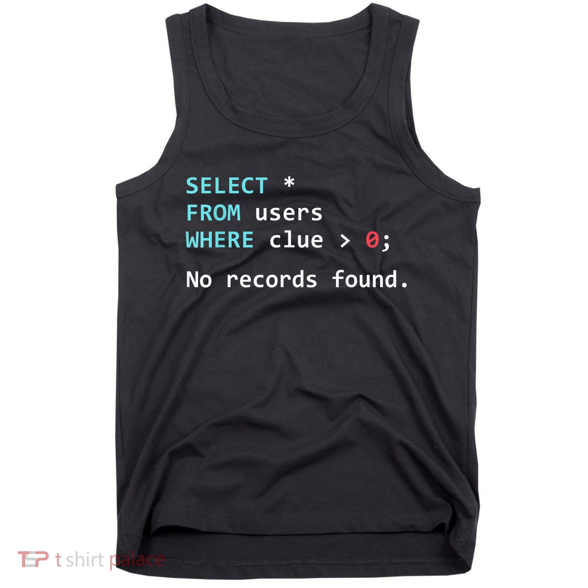 SQL Query Funny SQL Database Admin Programmer Tank Top