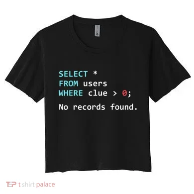 SQL Query Funny SQL Database Admin Programmer Women's Crop Top Tee