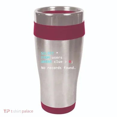 SQL Query Funny SQL Database Admin Programmer 16oz Travel Tumbler