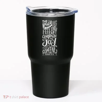 Scripture Quote Romans 8:18 Tumbler
