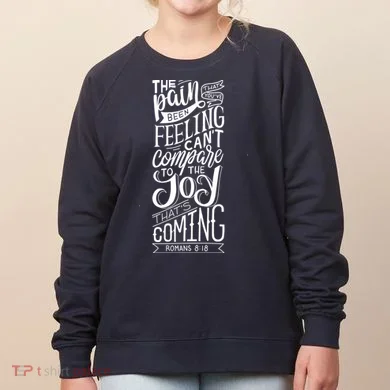 Scripture Quote Romans 8:18 Women's Sweatshirt