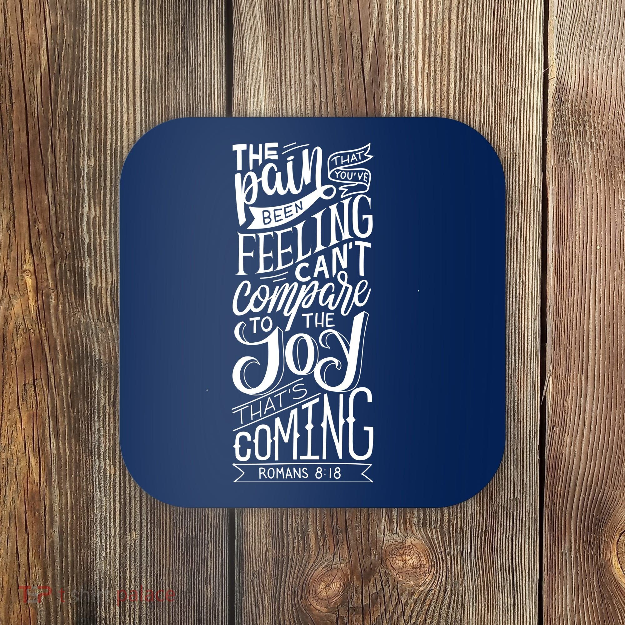 Scripture Quote Romans 8:18 Coaster