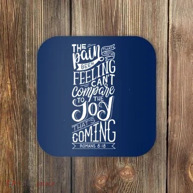 Scripture Quote Romans 8:18 Coaster