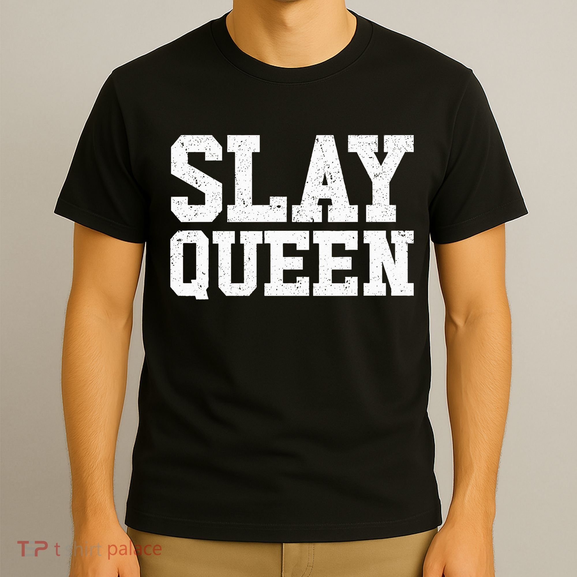 Slay Queen Slay Girl Motivation Slay Queen T-Shirt