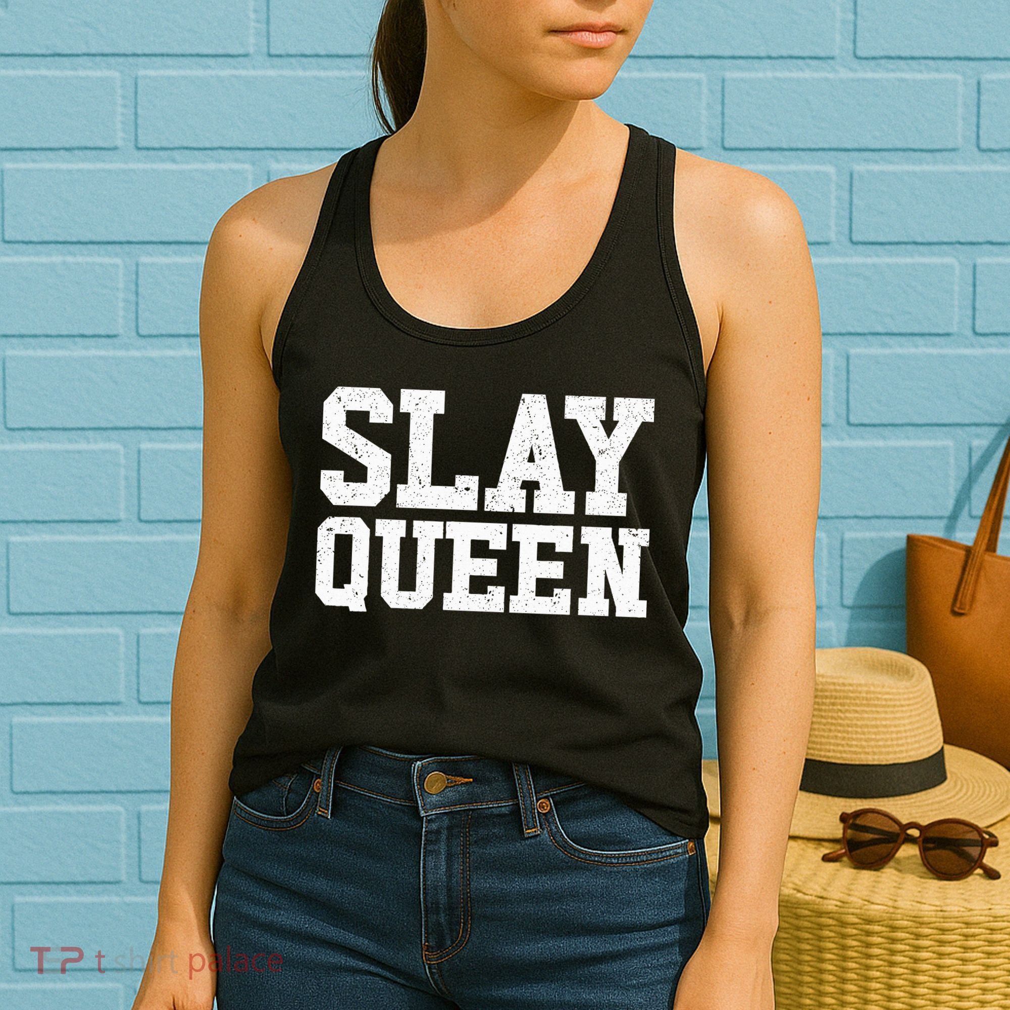 Slay Queen Slay Girl Motivation Slay Queen Women's Tank Top