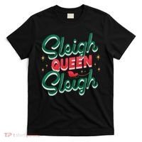 Sleigh Queen Sliegh Christmas T-Shirt thumb 0
