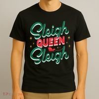 Sleigh Queen Sliegh Christmas T-Shirt thumb 3