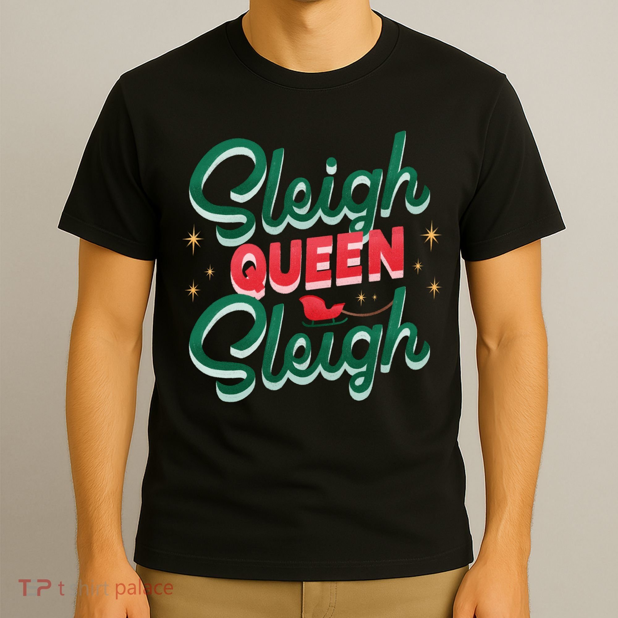 Sleigh Queen Sliegh Christmas T-Shirt