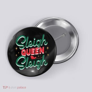 Sleigh Queen Sliegh Christmas Button