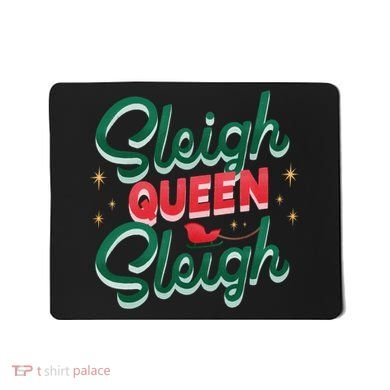 Sleigh Queen Sliegh Christmas Mousepad