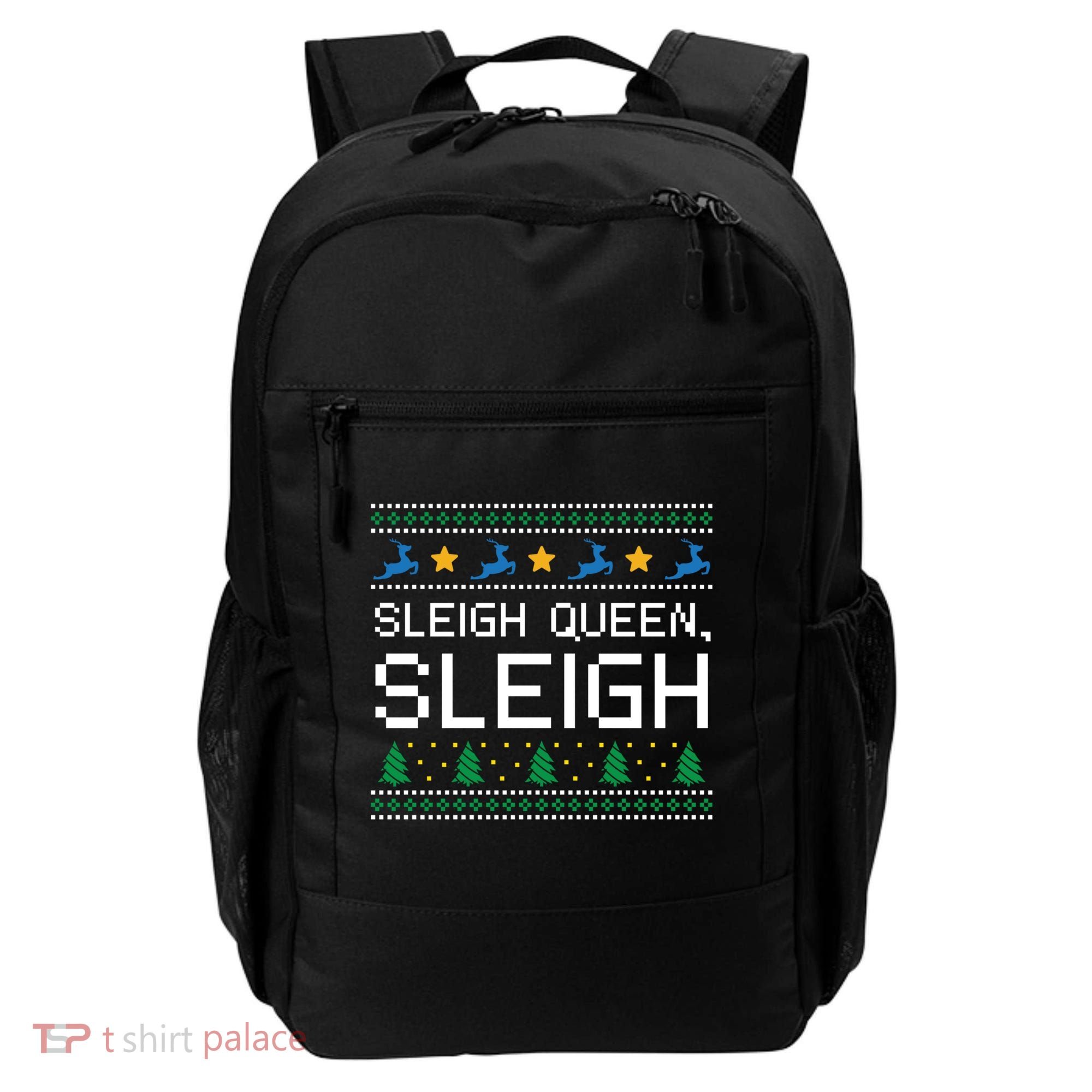 Sleigh Queen Sleigh Christmas Inspirational Xmas Gift Backpack