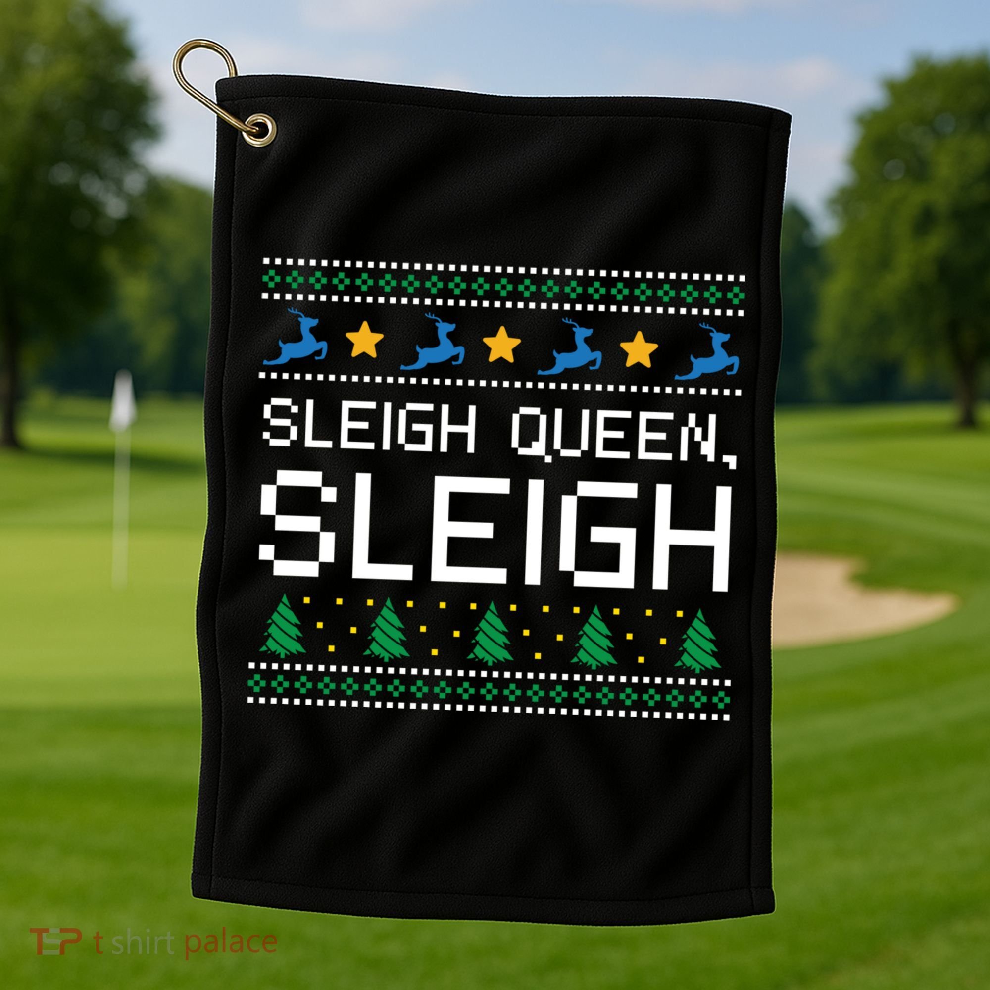 Sleigh Queen Sleigh Christmas Inspirational Xmas Gift Golf Towel