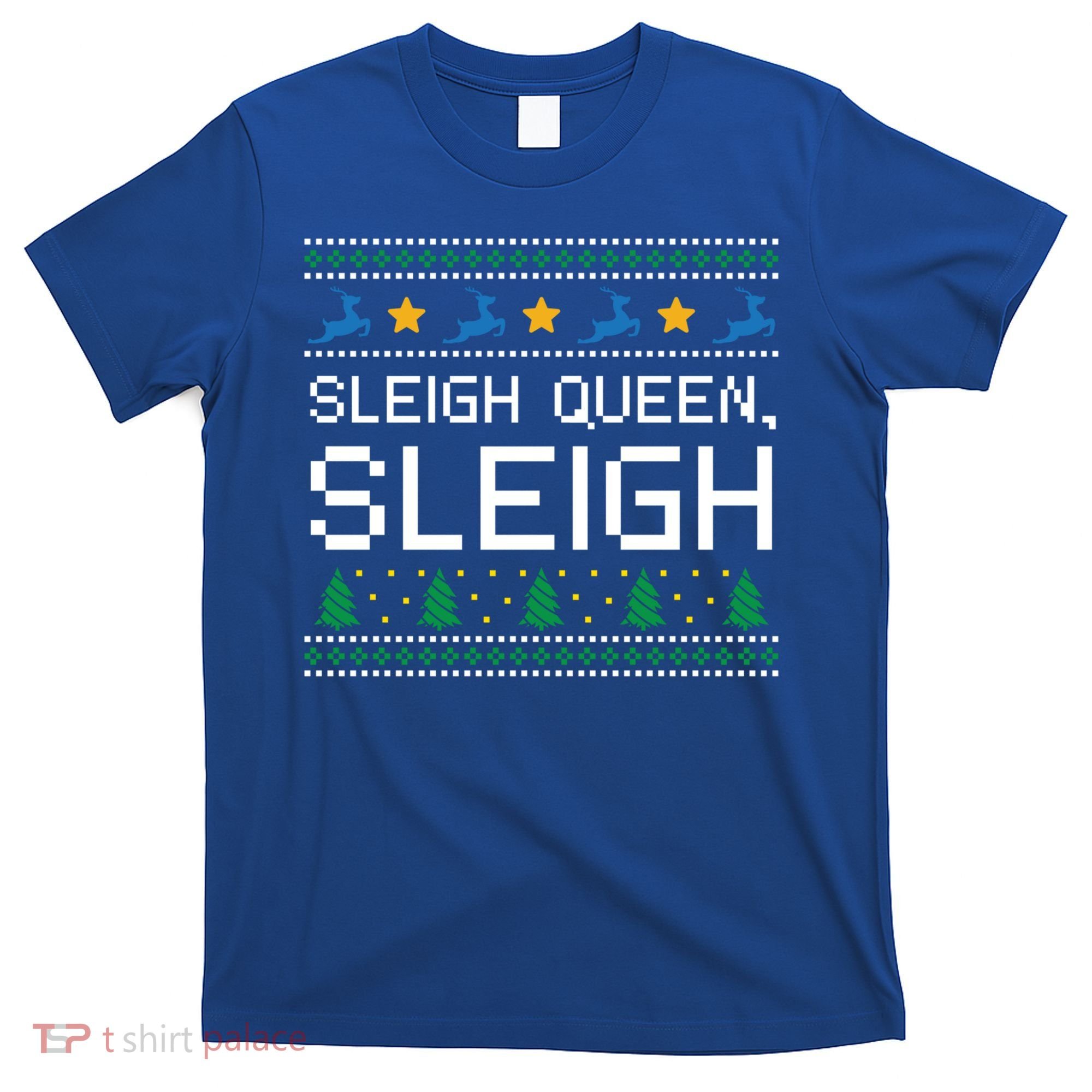 Sleigh Queen Sleigh Christmas Inspirational Xmas Gift T-Shirt