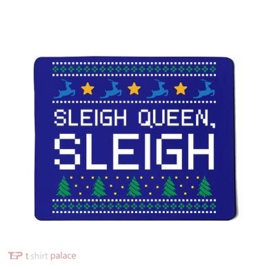 Sleigh Queen Sleigh Christmas Inspirational Xmas Gift Mousepad