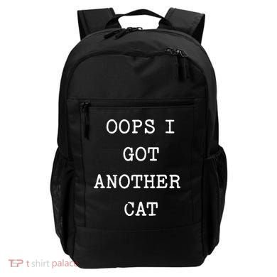 Sarcastic Quote Saying Gift Oops I Got Another Cat Mom Backpack
