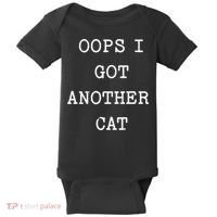 Sarcastic Quote Saying Gift Oops I Got Another Cat Mom Baby Bodysuit thumb 0