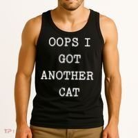 Sarcastic Quote Saying Gift Oops I Got Another Cat Mom Tank Top thumb 3