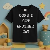 Sarcastic Quote Saying Gift Oops I Got Another Cat Mom Toddler T-Shirt thumb 3