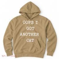 Sarcastic Quote Saying Gift Oops I Got Another Cat Mom Hoodie thumb 0