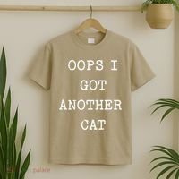 Sarcastic Quote Saying Gift Oops I Got Another Cat Mom T-Shirt thumb 2