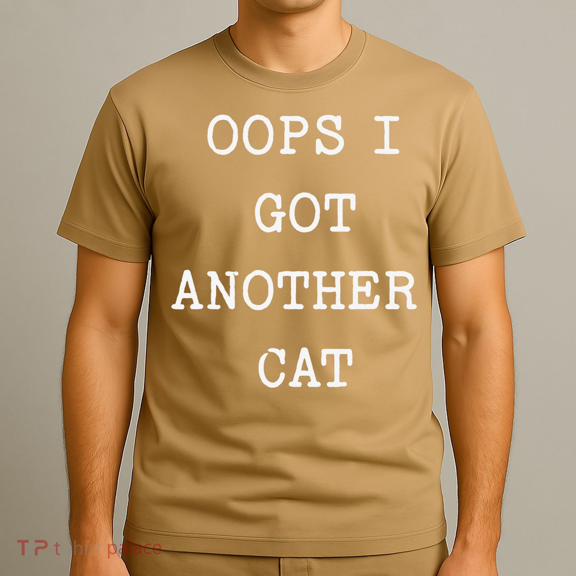 Sarcastic Quote Saying Gift Oops I Got Another Cat Mom T-Shirt