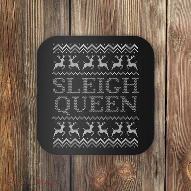 Sleigh Queen Ugly Christmas Sweater Funny Coaster