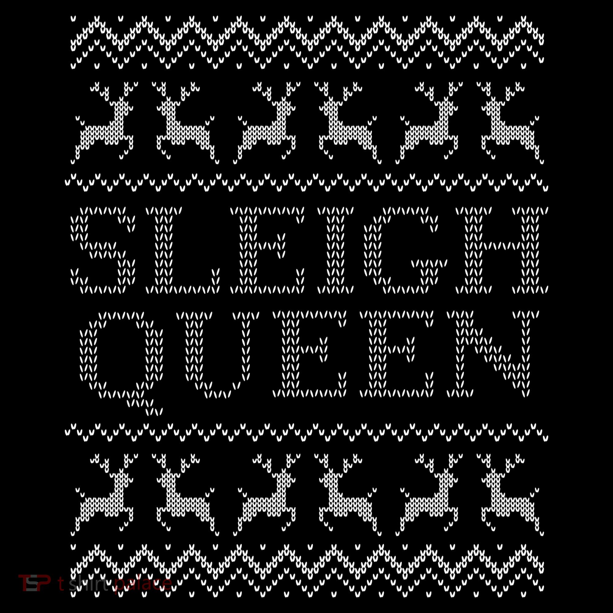 Sleigh Queen Ugly Christmas Sweater Funny Women's Hoodie