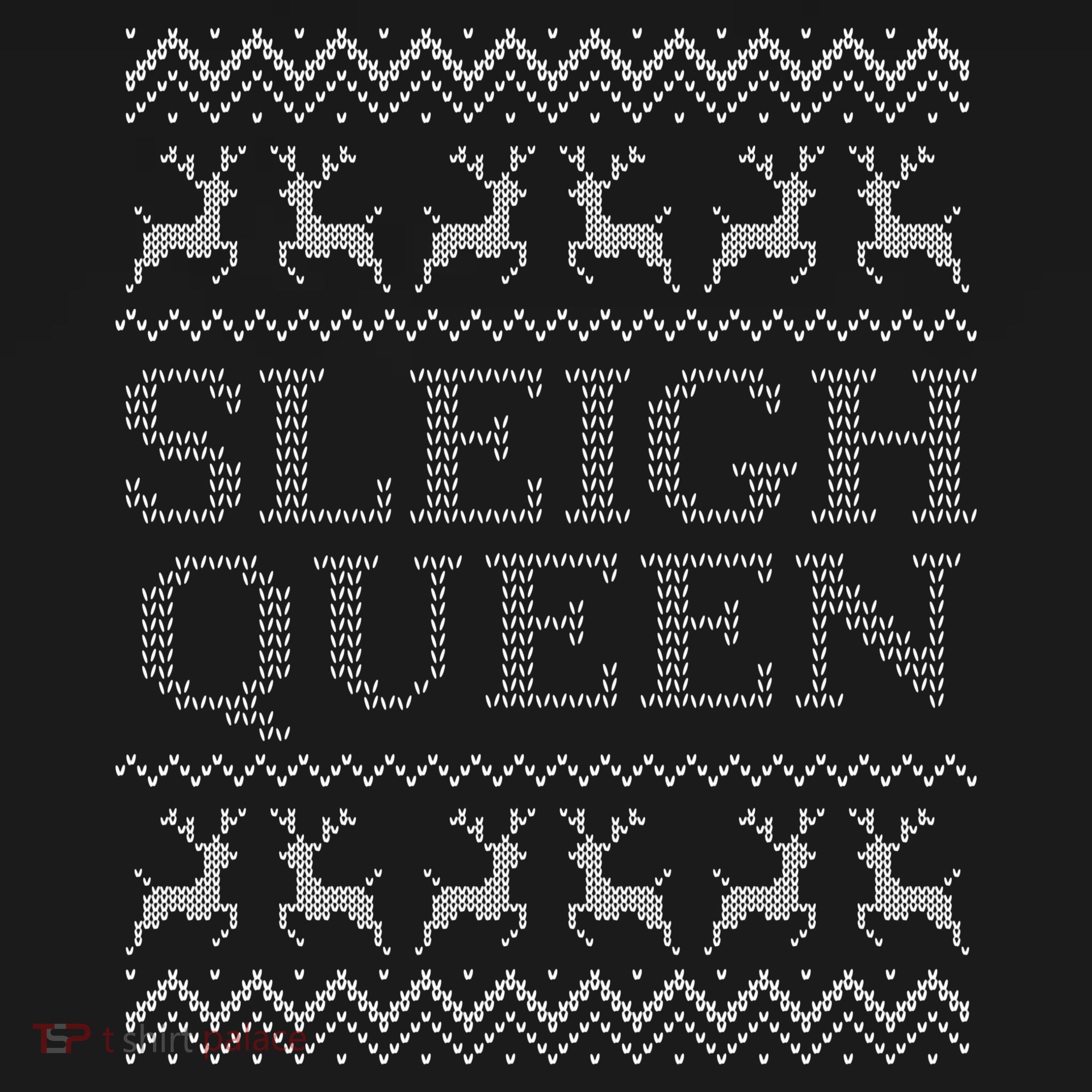 Sleigh Queen Ugly Christmas Sweater Funny Women's T-Shirt