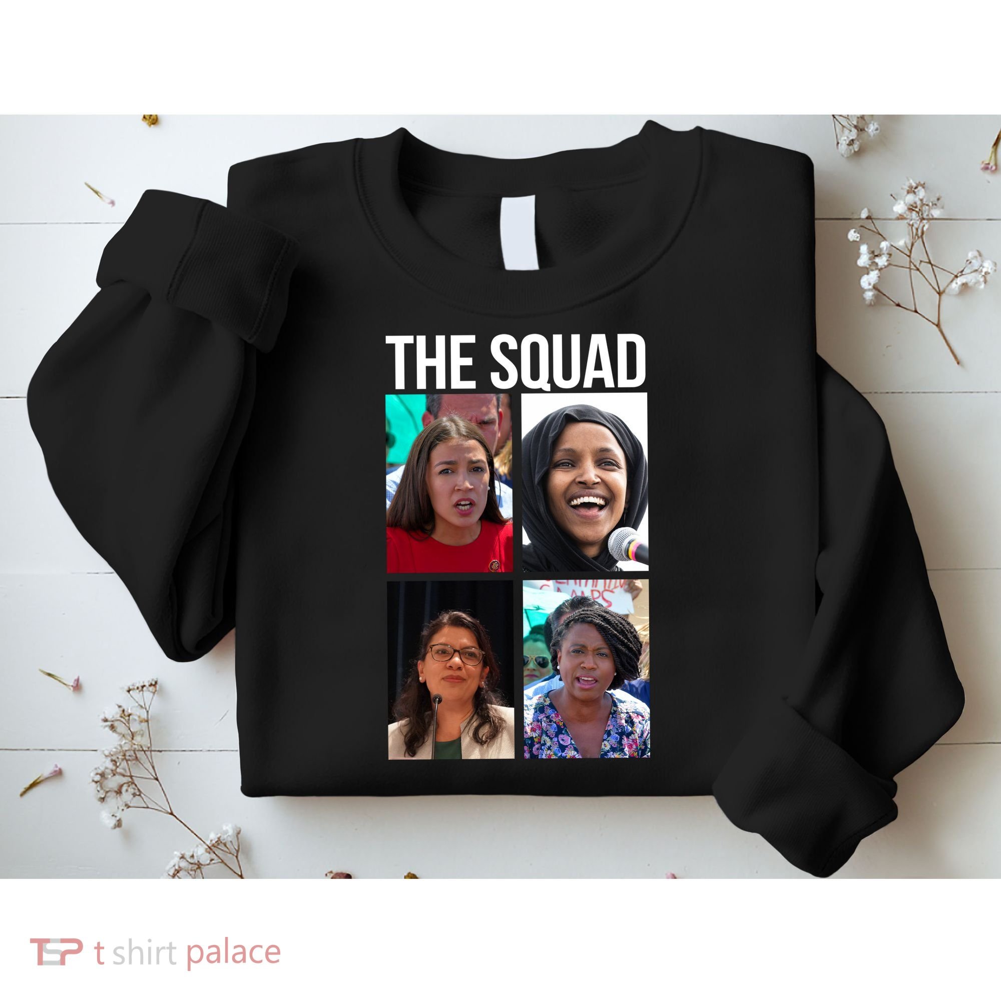 Squad AOC Rashida Tlaib Ilhan Omar Ayanna Pressley Sweatshirt