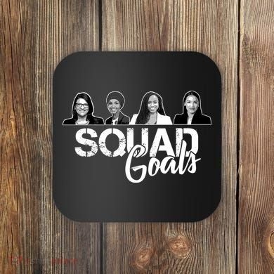 Squad Goals Tlaib Ocasio Cortez Pressley House Coaster