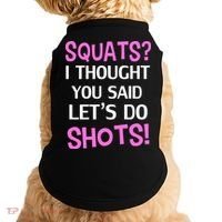 Squats? I Thought You Said Shots! Doggie Tank thumb 0