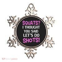 Squats? I Thought You Said Shots! Ornament thumb 0