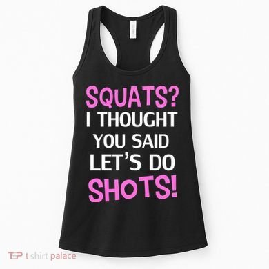 Squats? I Thought You Said Shots! Women's Tank Top