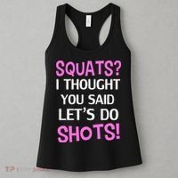 Squats? I Thought You Said Shots! Women's Tank Top thumb 3