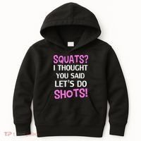 Squats? I Thought You Said Shots! Kids Hoodie thumb 0