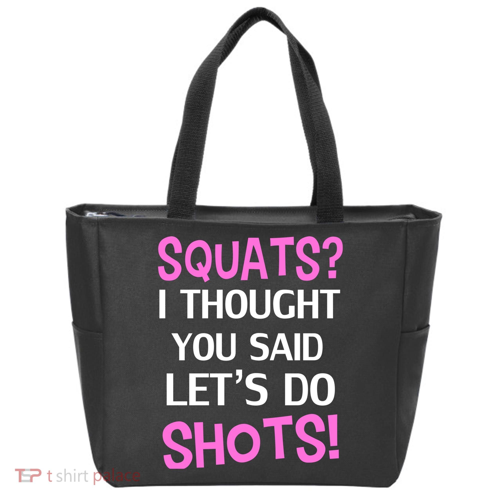 Squats? I Thought You Said Shots! Tote Bag