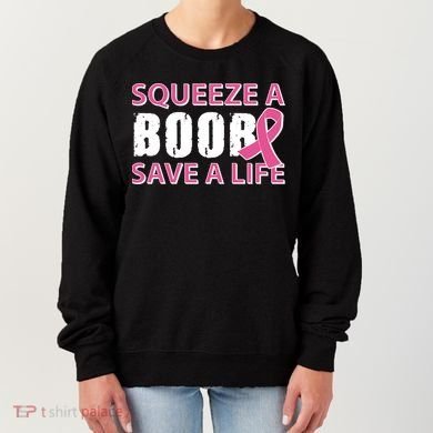 Squeeze A Boob Save A Life Women's Sweatshirt