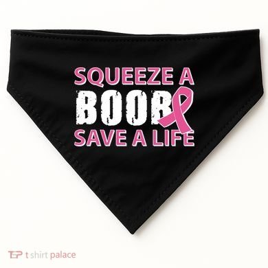 Squeeze A Boob Save A Life USA-Made Doggie Bandana