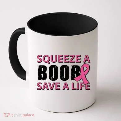 Squeeze A Boob Save A Life Coffee Mug