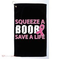 Squeeze A Boob Save A Life Golf Towel thumb 0