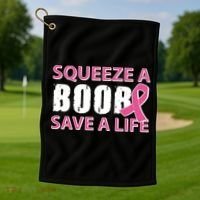 Squeeze A Boob Save A Life Golf Towel thumb 1