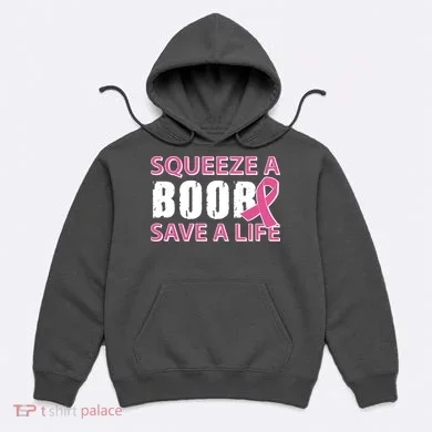 Squeeze A Boob Save A Life Hoodie