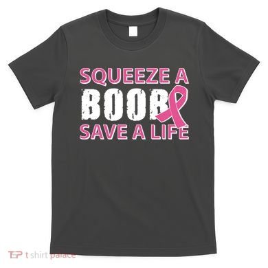 Squeeze A Boob Save A Life T-Shirt