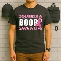 Squeeze A Boob Save A Life T-Shirt thumb 6